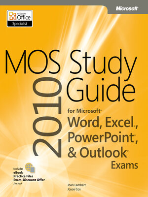 cover image of MOS 2010 Study Guide for Microsoft Word, Excel, PowerPoint, and Outlook Exams